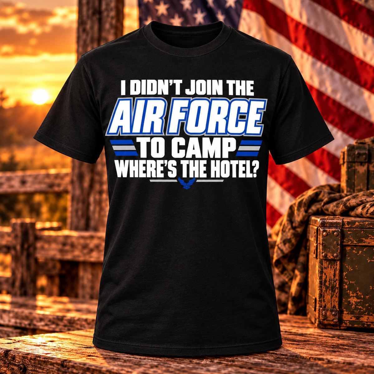Black Air Force T-shirt reading I didn't join the Air Force to camp, where's the hotel