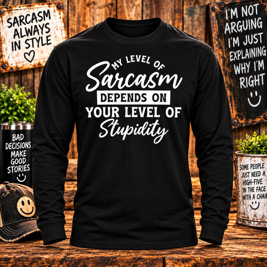My Level of Sarcasm Black Long Sleeve with themed background