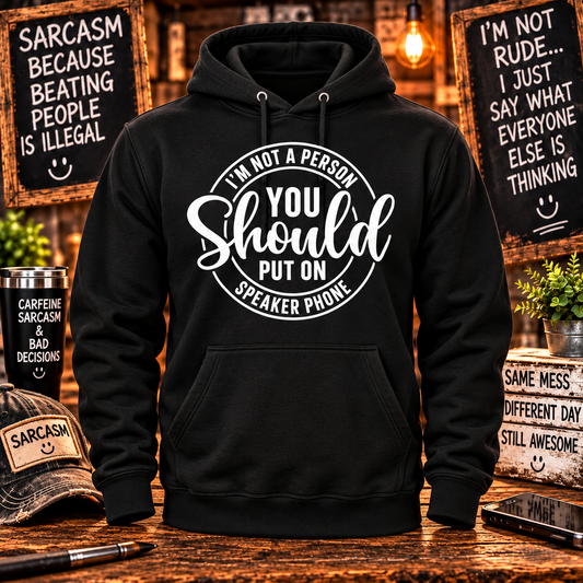 Do Not Put Me on Speaker Phone Black Hoodie with themed background