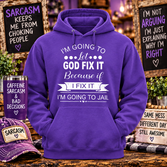 Let God Fix It Purple Hoodie with themed background