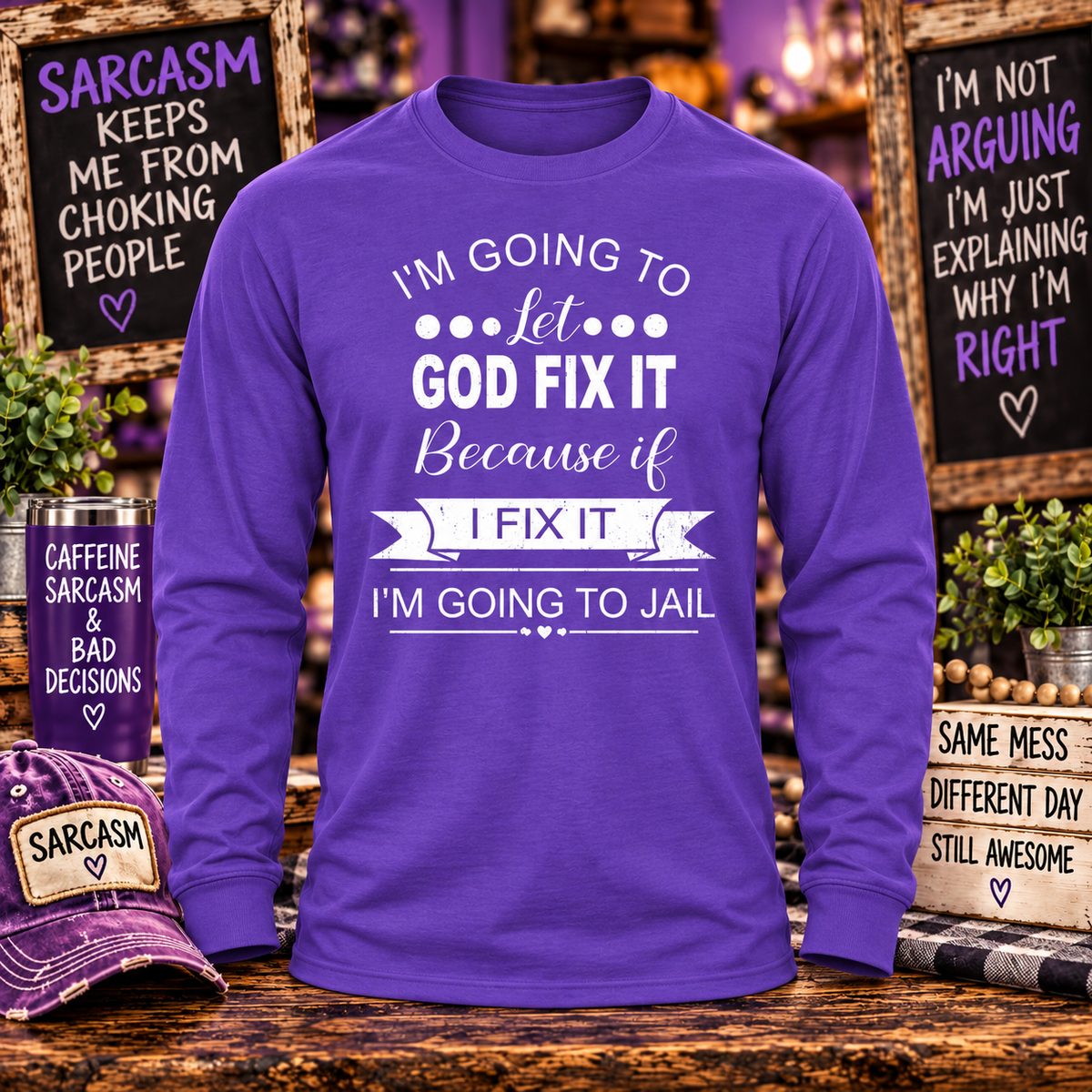 Let God Fix It Purple Long Sleeve with themed background