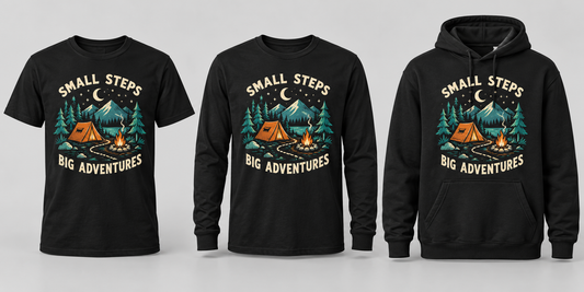 Small Steps Big Adventures black T-shirt, long sleeve and hoodie