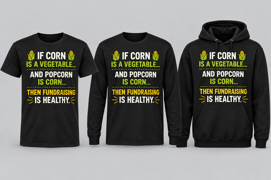 Fundraising Is Healthy on T-shirt, long sleeve and hoodie