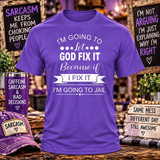Let God Fix It Purple T-shirt with themed background