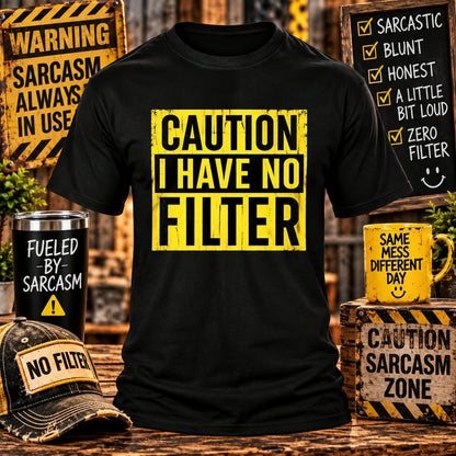 Caution No Filter Black T-shirt with themed background