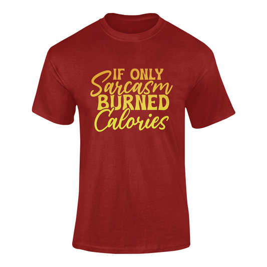 Is Sarcasm Burned Calories soft-style t shirt