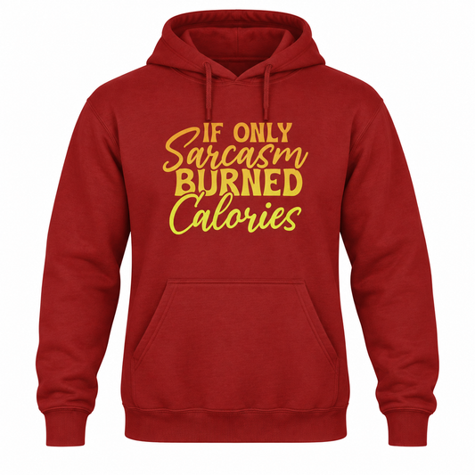 Is Sarcasm Burned Calories Gildan Softstyle Hoodie
